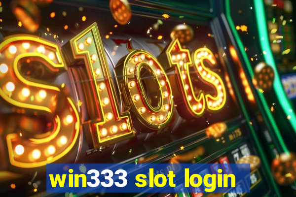 win333 slot login